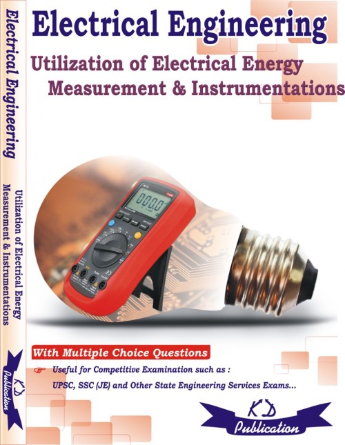 ELECTRICAL ENGINEERING (UTILAIZATION OF ELECTRICAL ENERGY MEASUREMENT & INSTRUMENTATIONS)